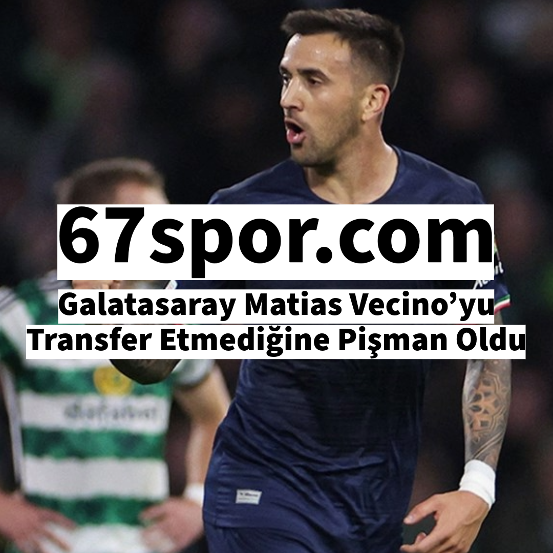 Galatasaray Matias Vecino’yu Transfer Etmediğine Pişman Oldu